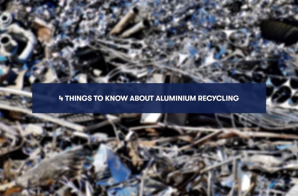 4 Things to Know About Aluminium Recycling