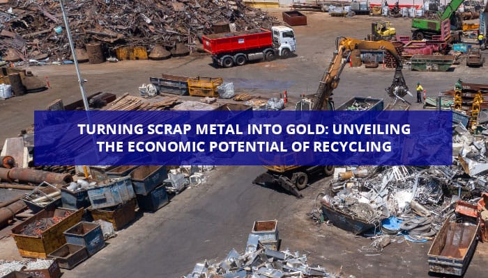 Turning Scrap Metal into Gold