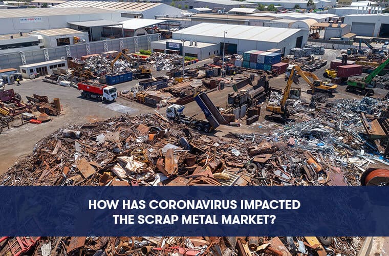 How has Coronavirus Impacted the Scrap Metal Market?